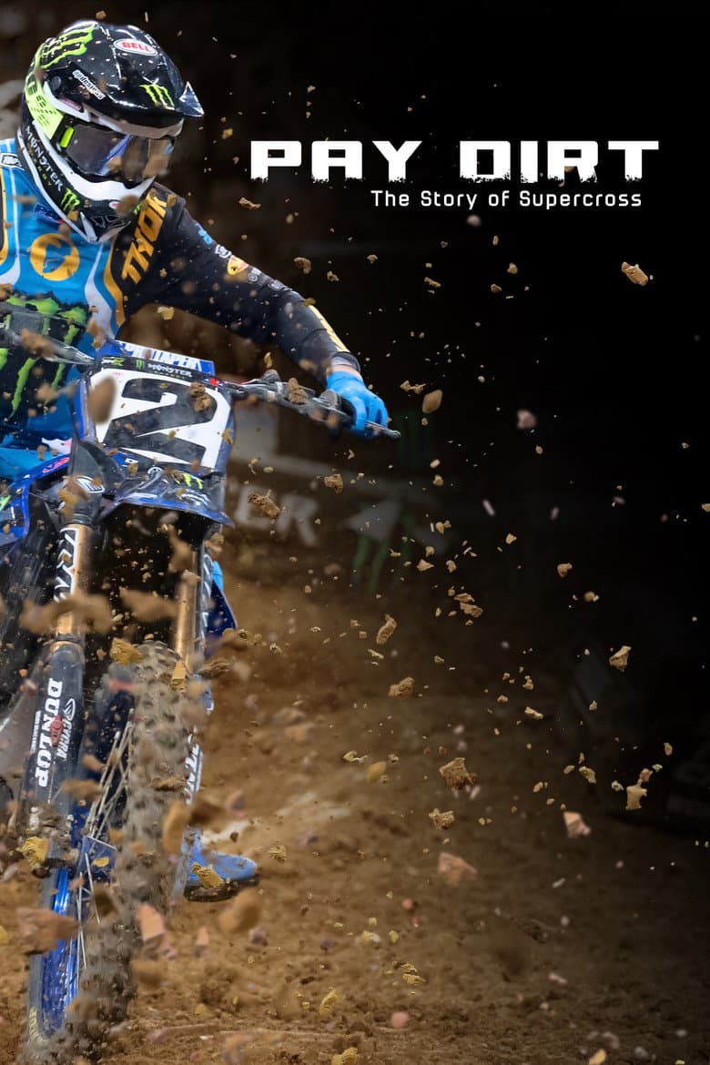 Pay Dirt: The Story of Supercross