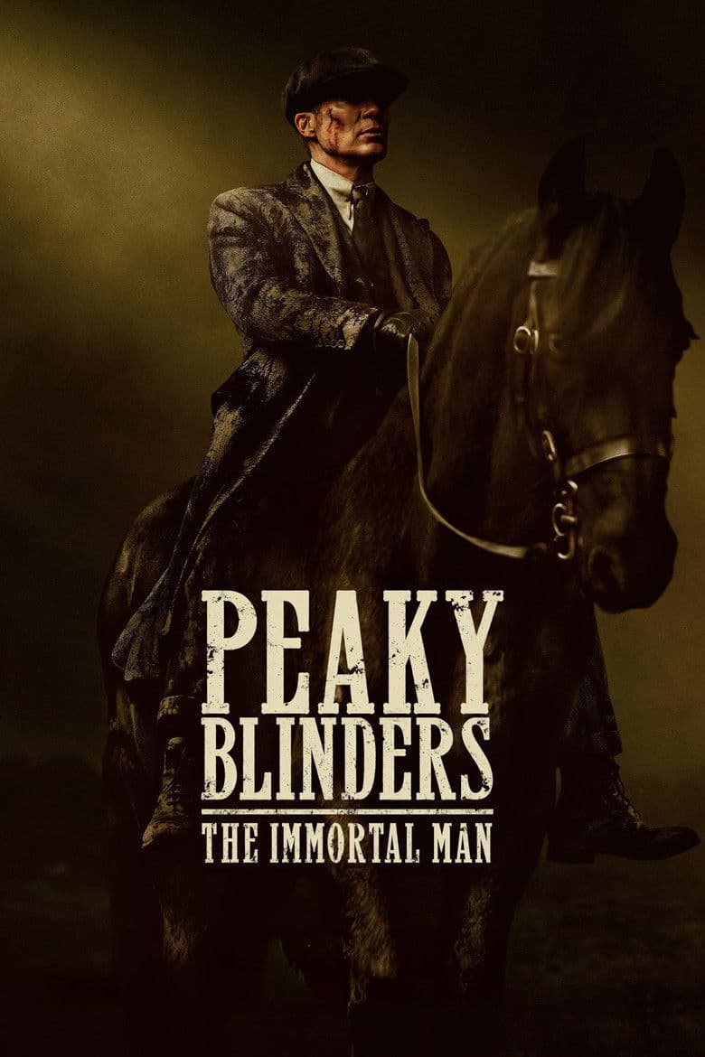 Peaky Blinders:The Immortal Man