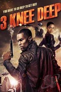 3 Knee Deep
