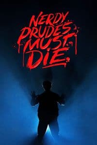 Nerdy Prudes Must Die