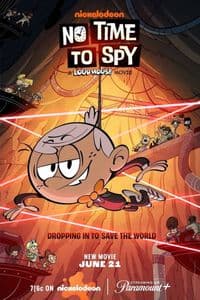 No Time to Spy: A Loud House Movie