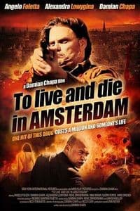 To Live and Die in Amsterdam