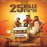 25 Kille (2016) Punjabi Full Movie Watch...