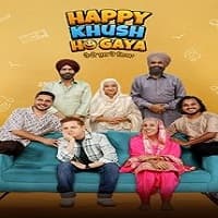 Happy Khush Ho Gaya (2025) Punjabi Full ...