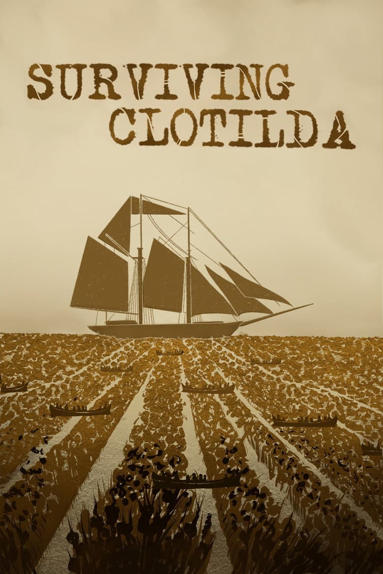 Clotilda: Last American Slave Ship