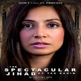 The Spectacular Jihad of Taz Rahim (2015...