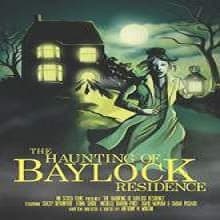 The Haunting of Baylock Residence (2014)...