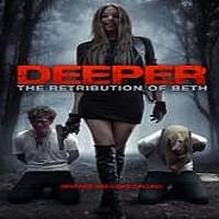 Deeper: The Retribution of Beth (2015) F...
