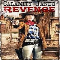 Calamity Jane’s Revenge