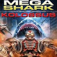 Mega Shark vs. Kolossus