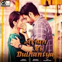 Arjun Ki Dulhaniya (Chi La Sow 2019) Hin...