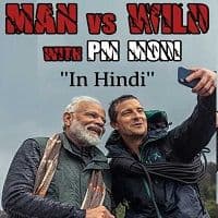 Man Vs Wild with Bear Grylls And PM Modi...