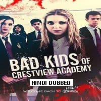 Bad Kids of Crestview Academy (2017) Hin...