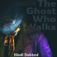 The Ghost Who Walks (2019) Unofficial Hi...