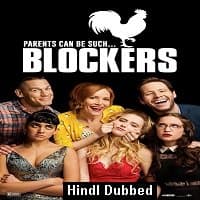 Blockers (2018) ORG Hindi Dubbed Full Mo...