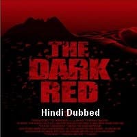 The Dark Red (2019) Unofficial Hindi Dub...