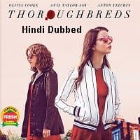 Thoroughbreds (2017) ORG Hindi Dubbed Fu...