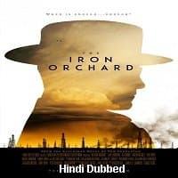 The Iron Orchard (2018) Unofficial Hindi...