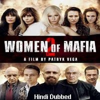 Women of Mafia 2 (2019) Unofficial Hindi...