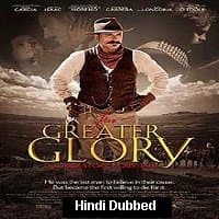 For Greater Glory: The True Story Of Cri...