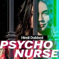 Psycho Nurse (2019) Unofficial Hindi Dub...
