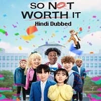 So Not Worth It