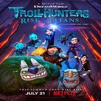 Trollhunters: Rise of the Titans (2021) ...