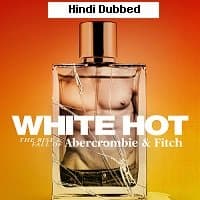 White Hot: The Rise and Fall of Abercrom...