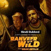 Ranveer Vs Wild with Bear Grylls (2022) ...