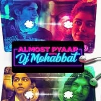 Almost Pyaar with DJ Mohabbat (2023) Hin...