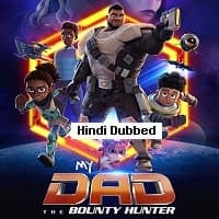 My Dad the Bounty Hunter