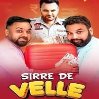 Sirre De Velle (2023) Punjabi Full Movie...
