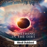 Something in the Dirt