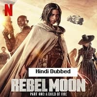 Rebel Moon A Child of Fire (2023 Part 1)...