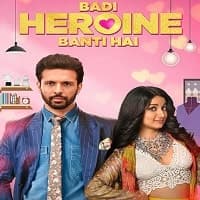 Badi Heroine Banti Hai