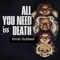 All You Need Is Death (2023) Unofficial ...