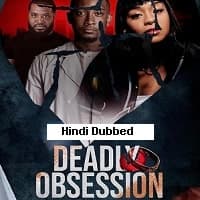 Deadly Obsession (2024) Unofficial Hindi...
