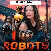 I Heart Robots (2024) Unofficial Hindi D...
