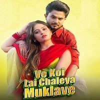 Ve Koi Le Chaleya Muklawe (2025) Punjabi...