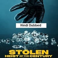 Stolen: Heist of the Century (2025) Hind...