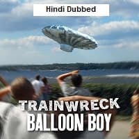 Trainwreck: Balloon Boy